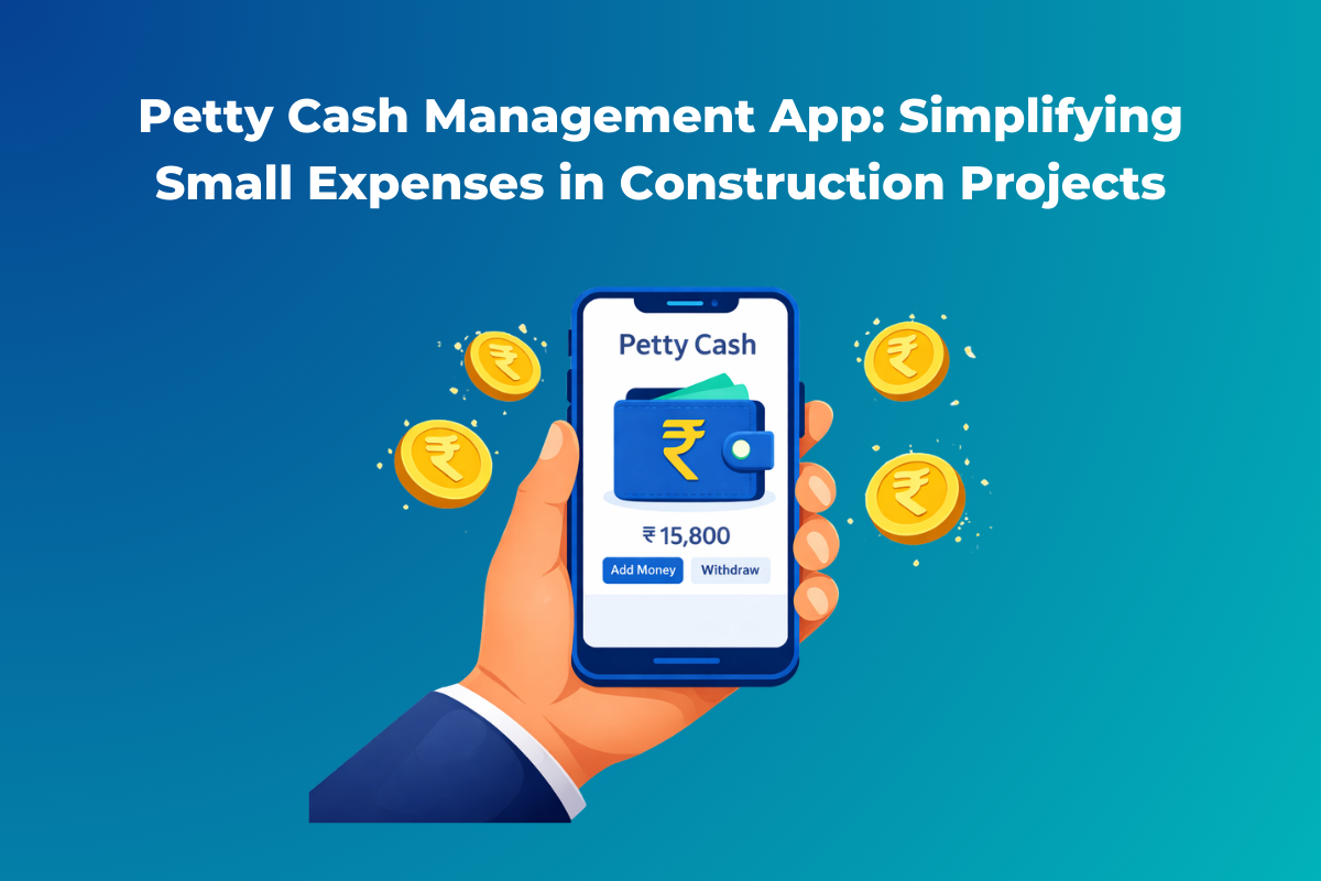 Petty Cash Management App Simplifying Small Expenses in Construction Projects